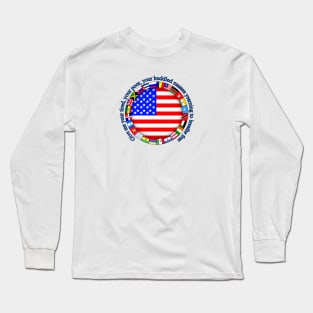 Statue Of Liberty quote with Flags Long Sleeve T-Shirt